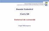 Curs 04 - rovislab.comrovislab.com/courses/br/Curs_04_Sistemul de comanda.pdf · 3 Generalități Sistemul de comandă al unui robot are rolul de a controla în timp real operațiile