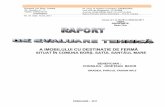 A IMOBILULUI CU DESTINAŢIE DE FERMĂ - cjbihor.ro · Suma ce-mi revime drept plată pentru realizarea prezentului Raport, nu are nici o legătură cu declararea în Raport a unei