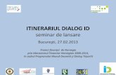 ITINERARIUL DIALOG ID - snlp.ro · Dialogul social simulat devine o sursa permanenta de divergenta si tensiuni, un proces evitabil. Salariatii sunt prejudiciati iar situatia impune