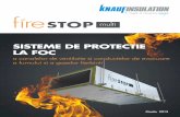 SISTEME DE PROTECTIE LA FOC - pim.knaufinsulation.com · Caracteristicile sistemului Sistemul de protectie la foc FIRESTOP MULTI, este conceput pentru canalele de ventilaţie rectangulare