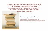 IMPROVMENT THE SCIENCE EDUCATION IN PRIMARY AND …education.inflpr.ro/res/IBEST_Conf2013/LaviniaTofan.pdf · •înv ăarea bazat ă pe proiect; •predarea bazat ă pe studii de
