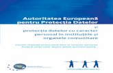 Autoritatea Europeană pentru Protecţia Datelor · contribuie la îmbunătăţirea bunei guvernanţe. În plus, integrarea unor garanţii în ceea ce priveşte protecţia datelor