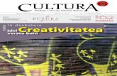 în dezbatere teme Creativitatea - revistacultura.ro · n efortul de identificare a valorilor culturale au existat diverse abordări. Una dintre ele este cea istorică. Cronologic,