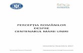 DESPRE CENTENARUL MARII UNIRI - media.stiripesurse.ro · România peste 100 de ani Felul în care va arăta România peste 100 de ani este privit cu optimism de respondenți. 36%