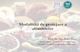 Modalități de protejare a alimentelor - Diaspora · PDF filepsihro, crio (temperatură –refrigerare şi congelare) xero (scăderea aw –deshidratare şi uscare) osmo (creşterea