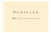 a l l e n s t e i n - arhiva.bibmet.roarhiva.bibmet.ro/Uploads/Schiller_Wallenstein.pdf · Din fericire pentru el, editorul Schvan, din Mannheim, l-a tipărit şi i-a plătit 100