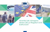 EXPLICAT - ec.europa.eu · termeni juridici raportul comun din decembrie și evidențiază domeniile de acord și de dezacord. Aceasta prezint ...