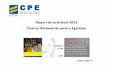 Raport de activitate 2013 Centrul Parteneriat pentru Egalitatecpe.ro/wp-content/uploads/2016/03/Raport-anual-de-activitate-CPE-2013.pdf · Reprezentanții și responsabilii departamentelor