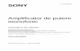 RO XMZZR3301 IM EN - download.sony-europe.comdownload.sony-europe.com/pub/manuals/eu/XMZZR3301_IM_RO.pdf · SONY 4-113-365-31 (1) Amplificator de putere monofonic Instruc Ńiuni de