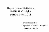 Raport de activitate a - srcimislia.md 2018.pdfRaport de activitate a IMSP SR imișlia pentru anul 2018 Director IMSP Spitalul Raional Cimișlia Mariana Florea