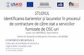 STUDIUL Identificarea barierelor și lacunelor în procesul ...ecnl.org/wp-content/uploads/2018/06/Ion-Cibiotarica-Social-contracting-Ro.pdf · ”dezvoltarea și gestionarea serviciilor