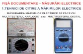 FIŞĂ DOCUMENTARE – MĂSURĂRI ELECTRICE 1 ... - eprofu.ro · fiŞĂ documentare – mĂsurĂri electrice mĂsurarea mĂrimilor electrice se face cu: multitesterul analogic sau