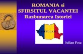 ROMANIA si SFIRSITUL VACANTEI Razbunarea Istoriei · „ Fara doar si poate, mediul strategic de securitate din prezent este mai imprevizibil decit in ultimii 35 de ani! „ Gen.
