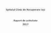 Spitalul Clinic de Recuperare Iași - scr.ro de activitate SCR 2017.pdf · Secția clinică ortopedie și traumatologie, din care: 80 paturi Compartiment ATI 5 paturi Compartiment