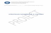 Strategia Nationala a Locuirii - mmediu.ro · Reforma politicii locuirii, o oportunitate pentru România.....7 2. Strategia Naţională a Locuirii, un instrument pentru reforma politicii