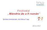 Festivalul ,,Mândria de a fi român - istorie.isui.roistorie.isui.ro/uploads/Scoala_Gimnazială,, Ion Ghica”Iasi_Zaharia_Ana-Maria...- portul popular - prezentarea costumului -