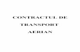 CONTRACTUL DE TRANSPORT AERIAN - avocatardeleansorin.ro · recentă a avionului, ca mijloc de transport. Paul Fauchville, propune în anul 1890, un statut juridic al aerostatelor,