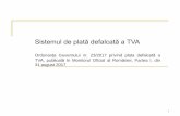 Sistemul de plată defalcată a TVA - ceccarbuzau.roceccarbuzau.ro/wp-content/uploads/2017/10/...defalcata-TVA-sept.-2017.pdf · Conturile de TVA deschise la trezorerie o Trezoreria
