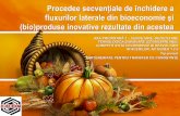 Procedee secvențiale de închidere a fluxurilor laterale ... · Utilizarea „inteligentă” a bioresurselor • Industria alimentară din România, industria cu cea mai mare pondere