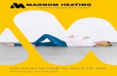 Confort Siguranță Control - MAGNUM HeatingIncalzire... · 6 7 Plăci crenelate Tuburile de încălzire sunt clipsate între montanții pe plăcile de izolație EPS care sunt prevăzute