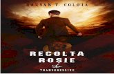 Transgressive - razvancoloja.comrazvancoloja.com/promo/Razvan_T_Coloja_-_Recolta_rosie_PROMO.pdf · Răzvan Teodor Coloja este un autor contemporan, născut la Oradea, unde şi trăieşte.