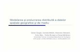 Modelarea şi prelucrarea distribuit a datelor spa ţiale ...cgis.utcluj.ro/gorgan/res/publ/papers/prezentare_GIS-Cluj2007.pdf · Modelarea şi prelucrarea distribuit ăa datelor