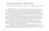 Charlaine Harris - teabooksandgossip.files.wordpress.com fileCharlaine Harris Vampirii Sudului – Vol. 7 – Morţi Cu Toţii Capitolul 1 Barul de vampiri din Shreveport se va deschide