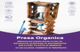 Presa Organicaorganicjoy.ro/wp-content/uploads/2018/09/Brosura-Presa_Ok122.pdf · Prezentare Uleiuri din plante - presate la rece Presa Organica este o varianta verde, 100% ecologica