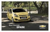 Noul Chevrolet SPARK - chevroletbrasov.ro · mânerele integrate ale uşilor spate, farurile sculptate, noua grilă stilată de radiator, ornamentele farurilor şi ale proiectoarelor