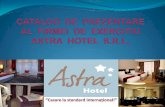 In cele 2 hoteluri ale - liceulastra.roliceulastra.ro/images/documente/CatalogFEASTRAHOTEL.pdf · Toate camerele Hotelului ASTRA din Pitești și din Bușteni ofer ... ORGANIGRAMA