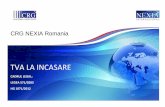 TVA LA INCASARE - nexiacrg.ro · CRG NEXIA Romania TVA LA INCASARE CADRUL LEGAL: LEGEA 571/2003 HG 1071/2012 . Cuprins Secțiuni Persoane impozabile ca aplică/nu aplică sistemul