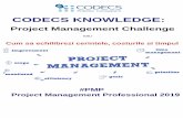 CODECS KNOWLEDGE paper_CODECS_Project_Management.pdfproiect = activitate temporara a unui grup desemnat sa produca un produs/ serviciu/ rezultat unic Management de Proiect = aplicarea