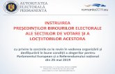INSTRUIREA - hd.prefectura.mai.gov.ro · desfăşurarea alegerilor pentru Parlamentul European, republicată, cu modificările ulterioare) Nimeni nu poate fi în același timp membru