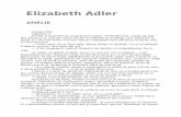 Elizabeth Adler - 101books.ru · Elizabeth Adler AMÉLIE Cartea întâi. Capitolul 1 Amélie d’Aureville îşi aruncă spre spate, nerăbdătoare, coada de păr des blond şi se