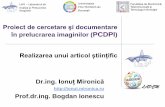 Proiect de cercetare şi documentare în prelucrarea ...ionut.mironica.ro/teaching/PCDPI_curs3.pdf · Proiect de cercetare şi documentare în prelucrarea imaginilor (PCDPI) Realizarea