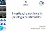 Investigații paraclinice în patologia paratiroidelor · Investigații paraclinice în patologia paratiroidelor Zinaida Alexa asistent universitar, dr.șt.med.