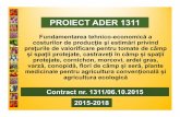 PROIECT ADER 1311 - madr.ro · PROIECT ADER 1311 Fundamentarea tehnico-economică a costurilor de producţie şi estimări privind preţurile de valorificare pentru tomate de câmp
