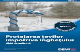 Protejarea țevilor împotriva înghețului - devi.danfoss.com · Lăsați DEVI să-și facă treaba. DEVI – o abreviere de la Dansk El-Varme Industri – a fost fondat la Copenha-ga,