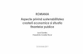 ROMANIA Aspecte privind sustenabilitatea cresterii ... · Scadere a veniturilor publice, ca pondere in PIB, datorita multiplelor reduceri de taxe (si in special a cotei de TVA) si