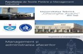 Management și administrarea afacerilor - legacy.tuiasi.ro · administrarea afacerilor Universitatea Tehnică „Gheorghe Asachi” din Iași Facultatea de Textile Pielărie și Management