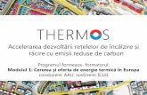 Accelerarea dezvoltării rețelelor ... - thermos-project.eu · thermos-project.eu • Actuala directivă privind eficiența energetică este din octombrie 2012 • Măsuri obligatorii