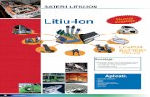 Litiu-Ion avantaje Numai - rusic.rorusic.ro/wp-content/uploads/2016/03/baterii-Litiu-Ion.pdf · & tehnologii noi. Bateriile Litiu-Ion sunt baterii cu o tehnologie noua despre care