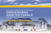 Curs de instruire în domeniul Conservării arhitecturale · din ce în ce mai conștientă că patrimoniul istoric cultivă sentimentul de identitate și contribuie intens la construirea