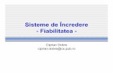Sisteme de Încredere - Fiabilitateaandrei.clubcisco.ro/cursuri/f/f-sym/5master/aac-si/3_Fiabilitate.pdf · Măsură de Fiabilitate • Fiecare este adecvată pentru diverse sisteme