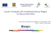 Lectii invatate din implementarea Regio in Bucuresti-Ilfov ADRBI Seminar190_261013.pdf · Lectii invatate prin Regio (5) Greseli frecvente intalnite la verificarea cheltuielilor •
