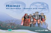n 2000 de exemplare cu sprijinul Romii - unicef.org · Romii din România - Repere prin istorie Lucrare realizat` \n cadrul proiectului „Copiii romi vor s` \nve]e“ [i tip`rit`