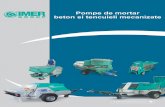 Pompe de mortar beton si tencuieli mecanizate - italiastar.ro · Grupul IMER a dorit întotdeauna să asigure clienților servicii de înaltă calitate și sprijin caliﬁcat. Ca