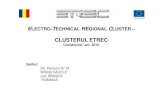 CLUSTERUL ETREC - centi.ro file• Grupul de firme de pe platforma Electroprecizia SA – 8 parteneri • 4 al Ńi parteneri din domeniul industial Comisia pentru Cercetare - Dezvoltare