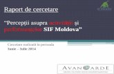Percepții asupra activității și performanțelor SIF Moldova. Cercetare cantitativa - - esantion reprezentativ.pdf · Raport de cercetare “Percepții asupra activității și