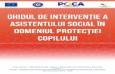 GHIDUL DE INTERVENȚIE A ASISTENTULUI SOCIAL ÎN DOMENIUL ... · Titlu proiect: “Asistență socială unitară și eﬁcientă în serviciile pentru protecția copilului” Proiect